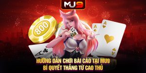 Hướng dẫn chơi Bài Cào tại MU9 – Bí quyết thắng từ cao thủ