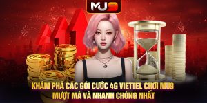 Khám phá các gói cước 4G Viettel chơi MU9 mượt mà và nhanh chóng nhất