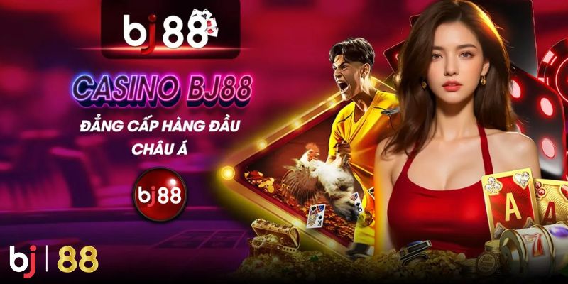 Các sản phẩm giải trí đặc sắc tại casino trực tuyến BJ 88