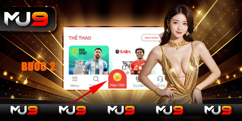 Truy cập mục "rút tiền MU9"