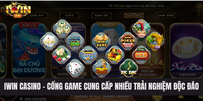 IWIN Casino - Cổng game cung cấp nhiều trải nghiệm độc đáo